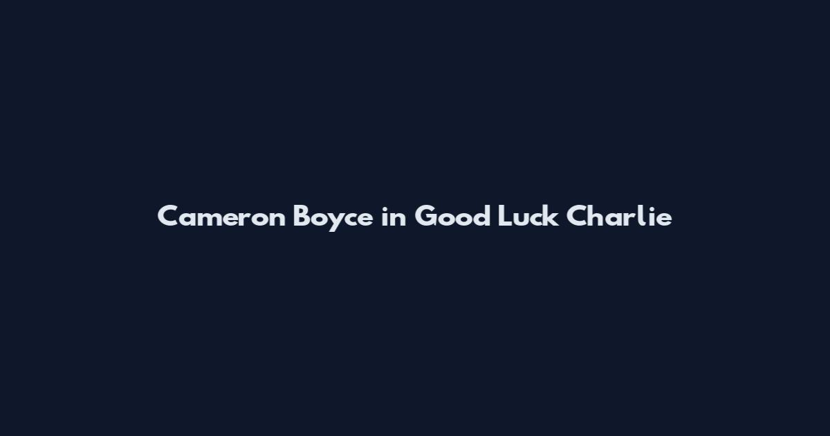 Cameron Boyce in Good Luck Charlie