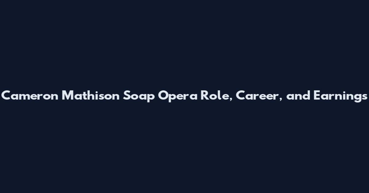 Cameron Mathison Soap Opera Role, Career, and Earnings