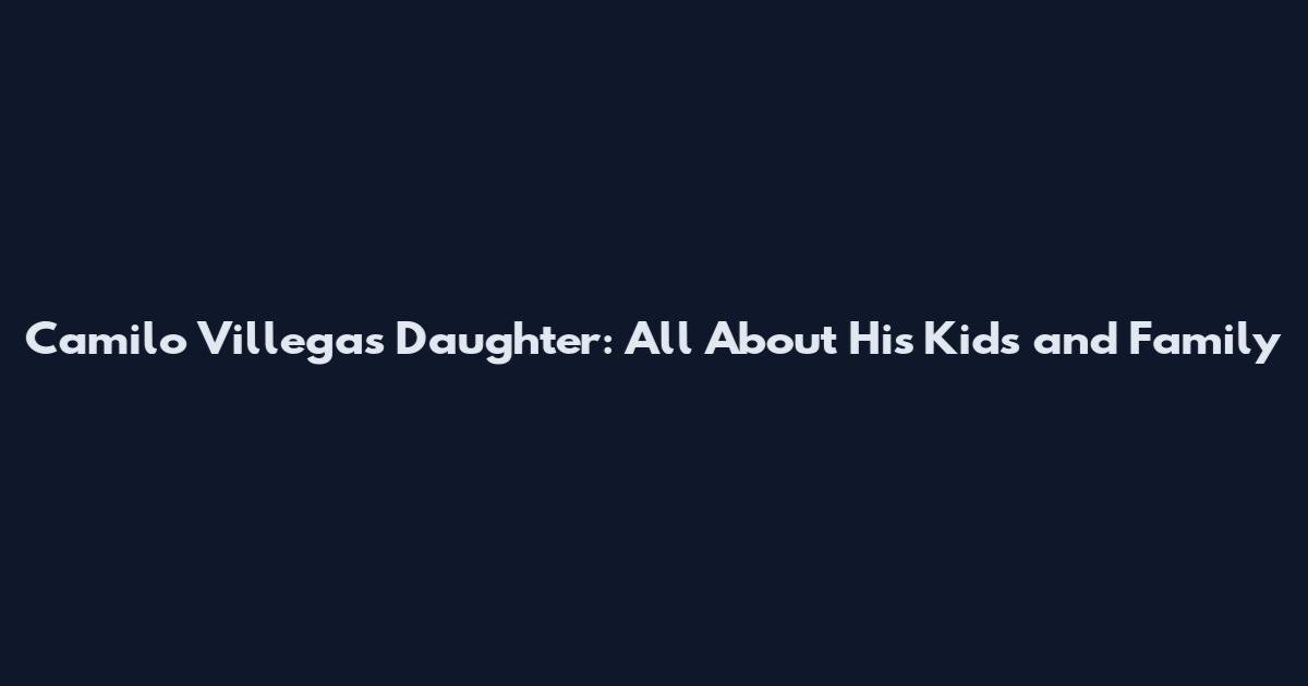 Camilo Villegas Daughter: All About His Kids and Family