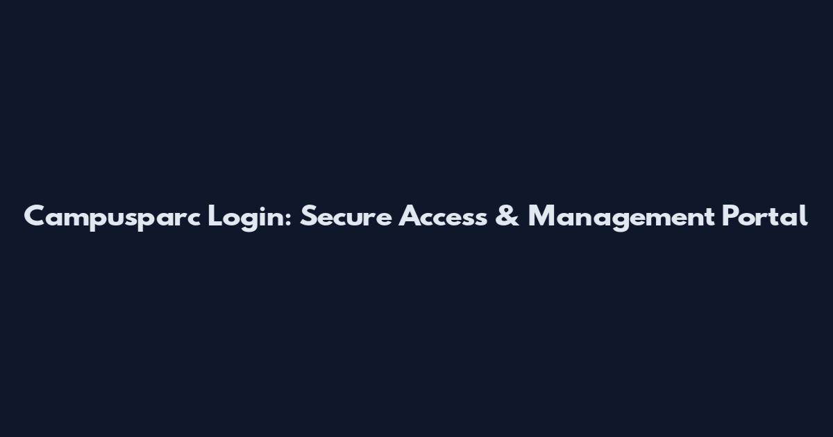 Campusparc Login: Secure Access & Management Portal