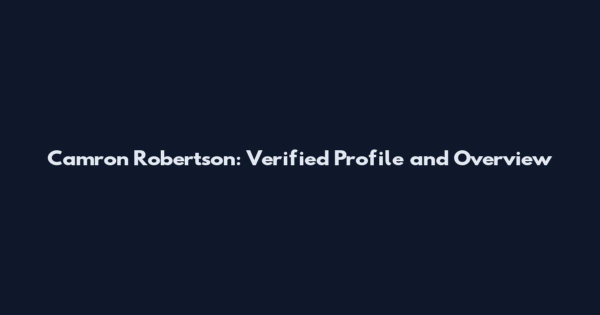 Camron Robertson: Verified Profile and Overview