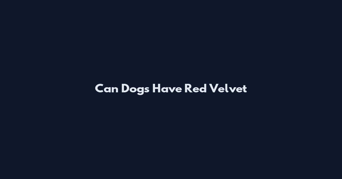 Can Dogs Have Red Velvet
