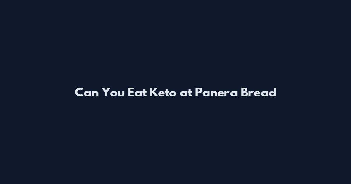 Can You Eat Keto at Panera Bread