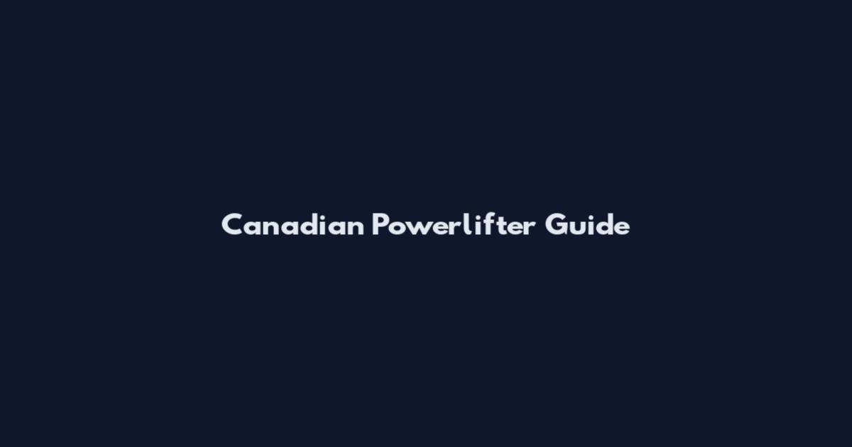 Canadian Powerlifter Guide