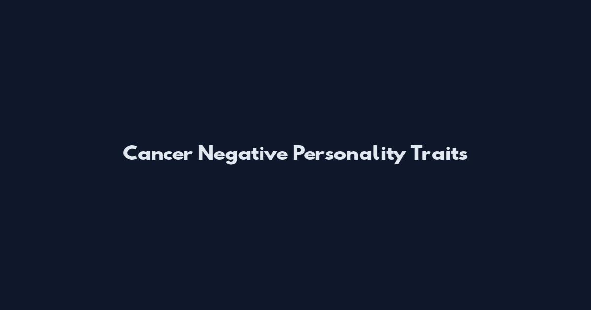 Cancer Negative Personality Traits