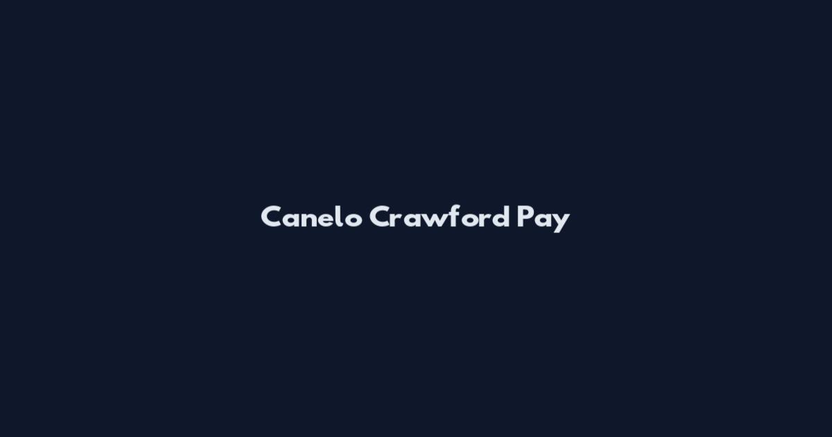 Canelo Crawford Pay