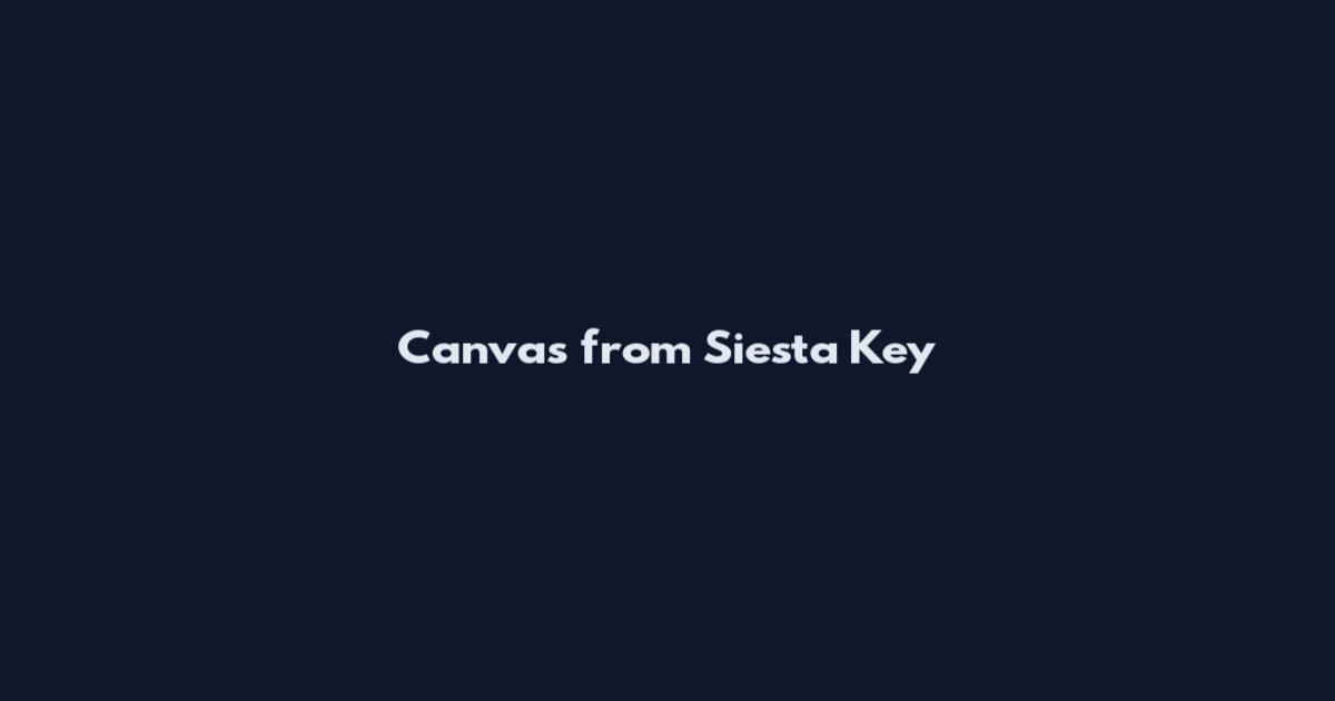 Canvas from Siesta Key
