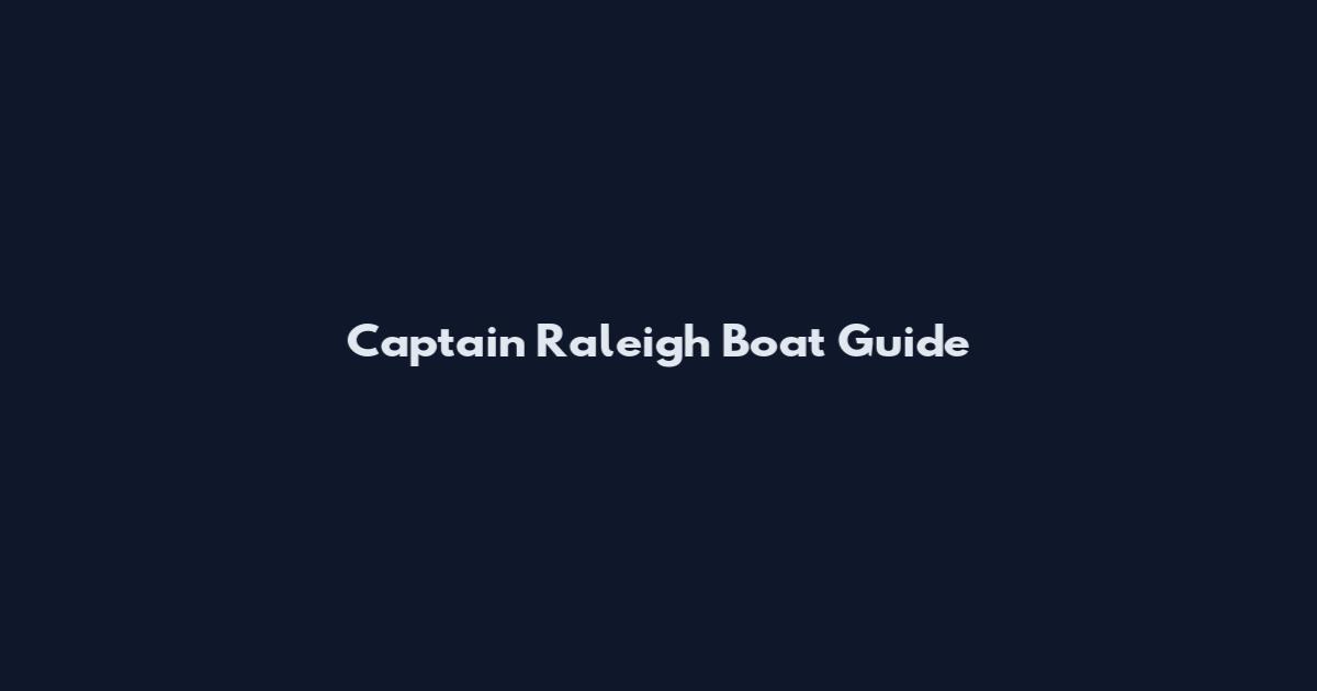 Captain Raleigh Boat Guide