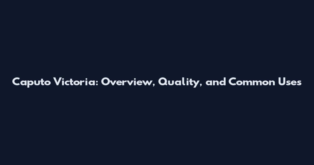 Caputo Victoria: Overview, Quality, and Common Uses