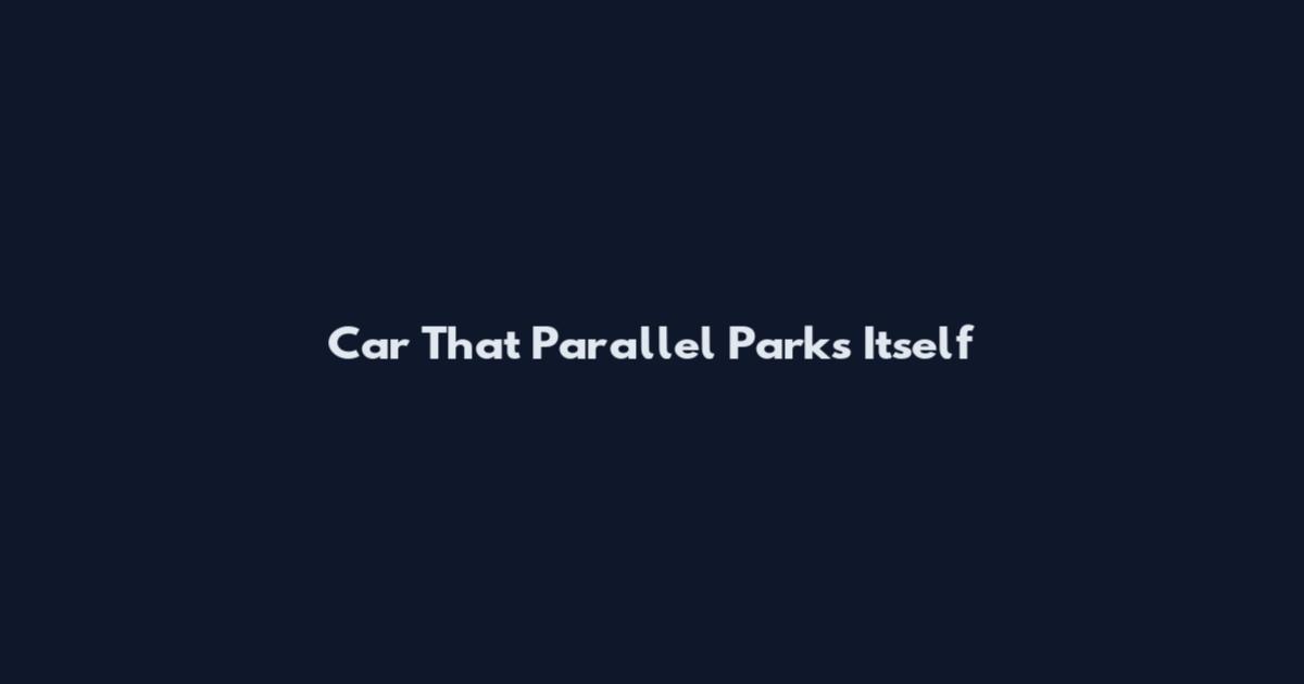 Car That Parallel Parks Itself