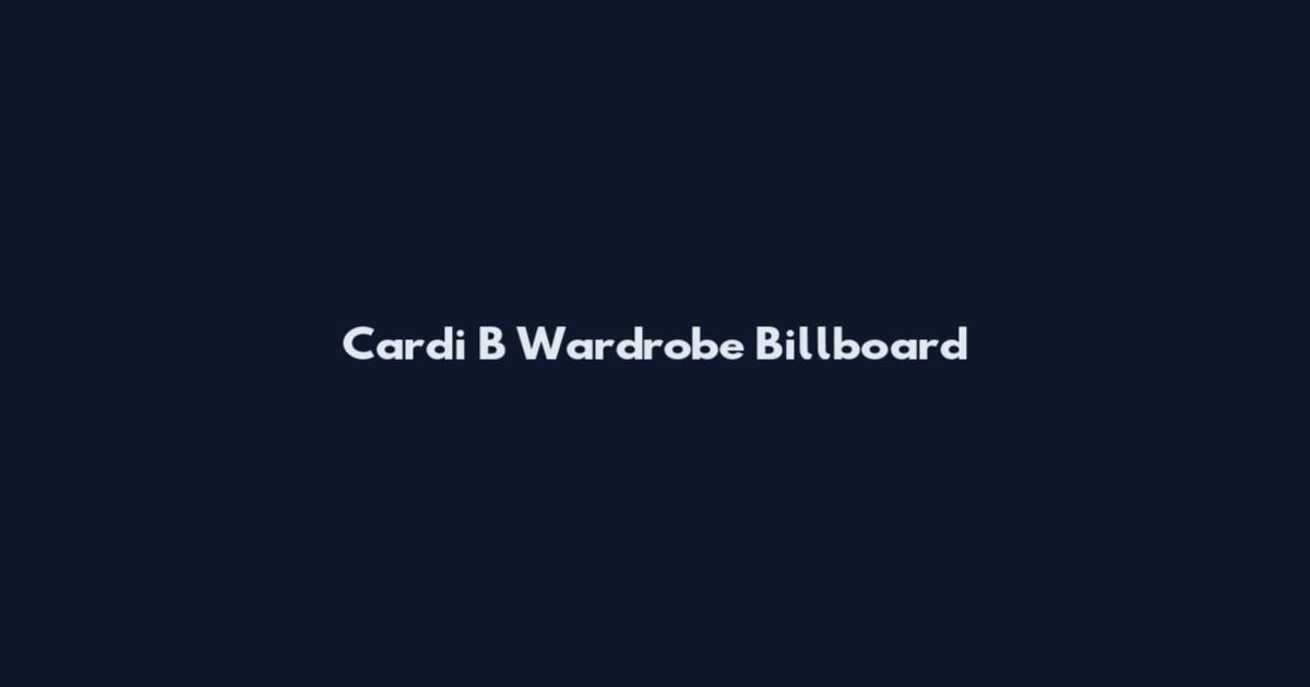 Cardi B Wardrobe Billboard