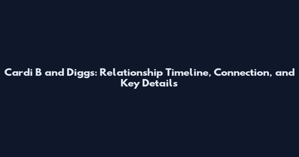 Cardi B and Diggs: Relationship Timeline, Connection, and Key Details