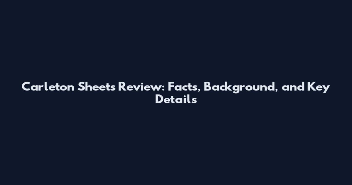 Carleton Sheets Review: Facts, Background, and Key Details