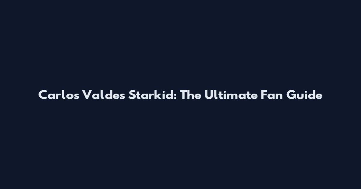 Carlos Valdes Starkid: The Ultimate Fan Guide