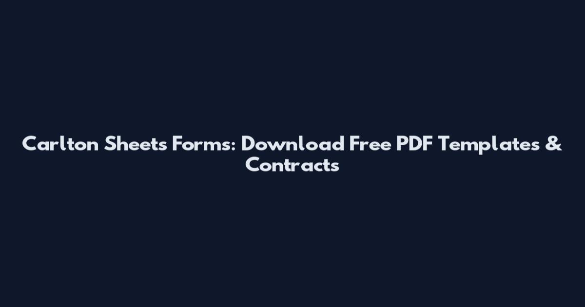 Carlton Sheets Forms: Download Free PDF Templates & Contracts