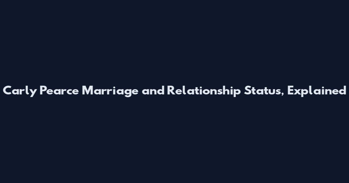 Carly Pearce Marriage and Relationship Status, Explained