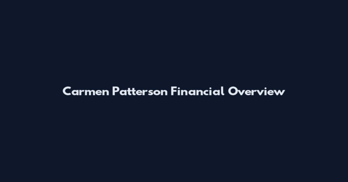 Carmen Patterson Financial Overview