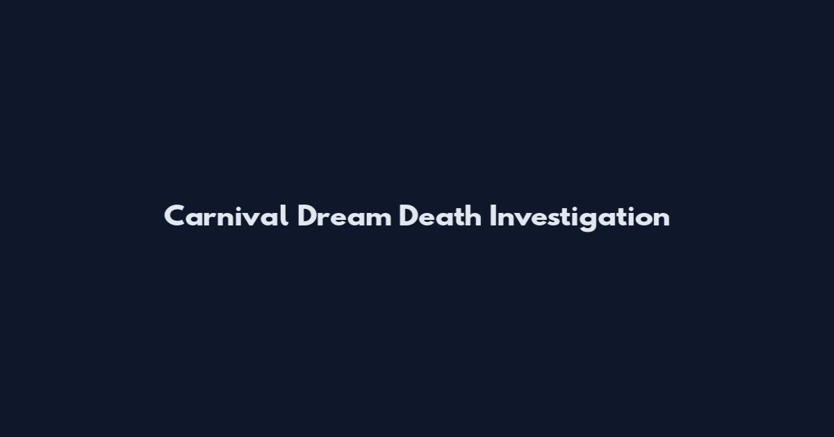 Carnival Dream Death Investigation