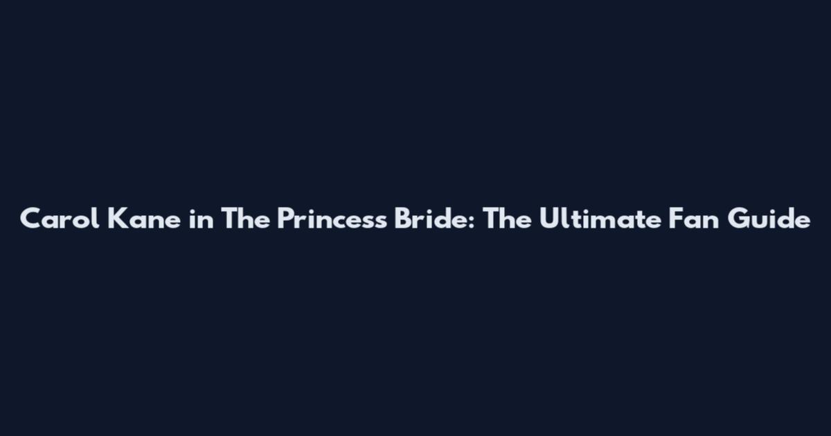 Carol Kane in The Princess Bride: The Ultimate Fan Guide