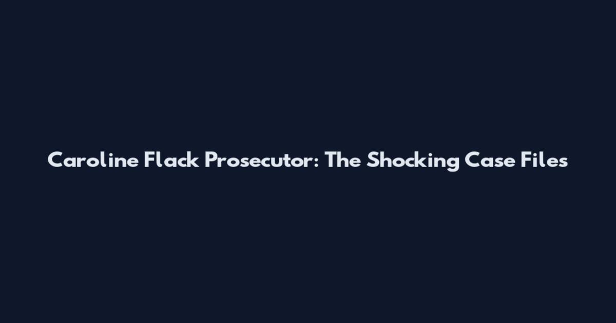 Caroline Flack Prosecutor: The Shocking Case Files