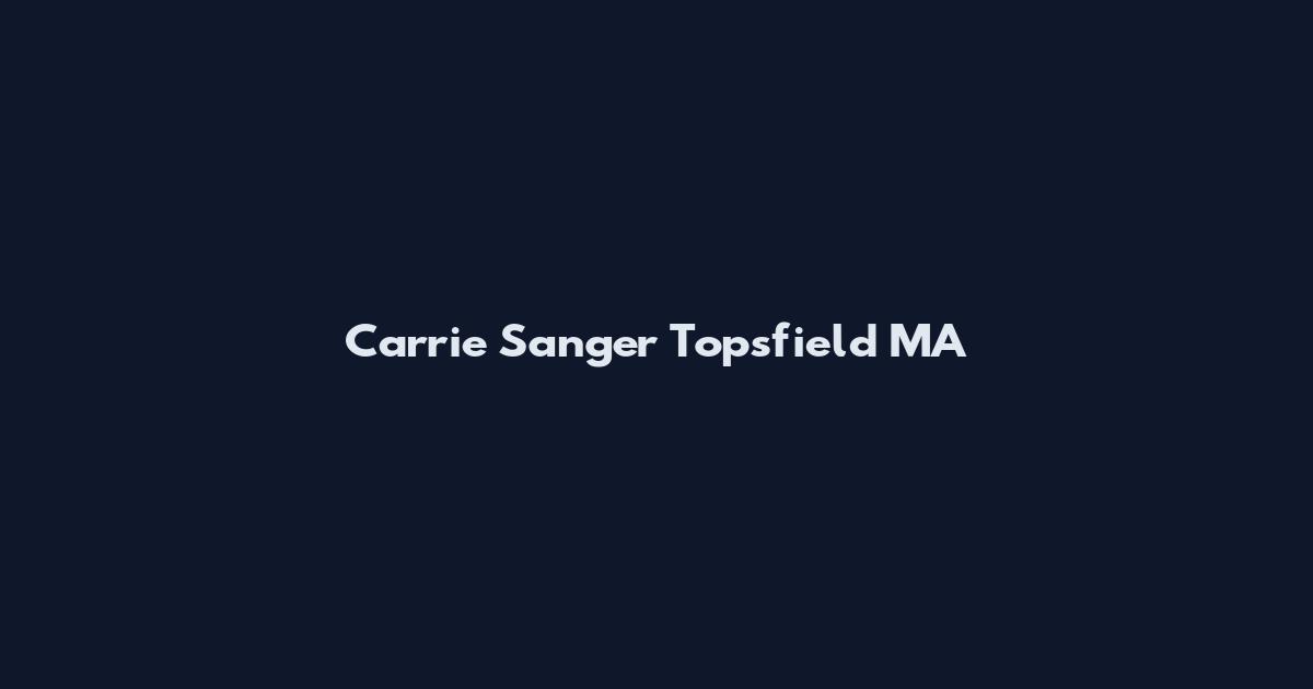 Carrie Sanger Topsfield MA