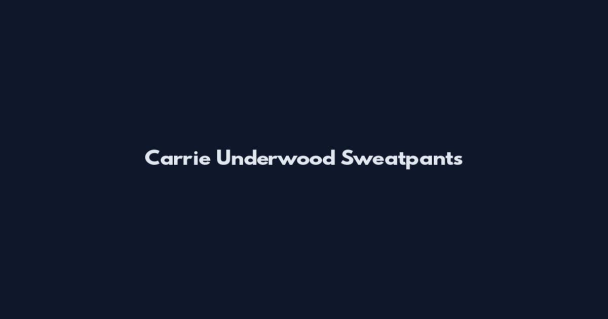 Carrie Underwood Sweatpants