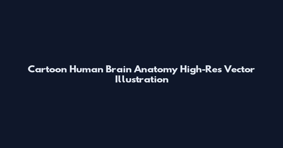 Cartoon Human Brain Anatomy High-Res Vector Illustration