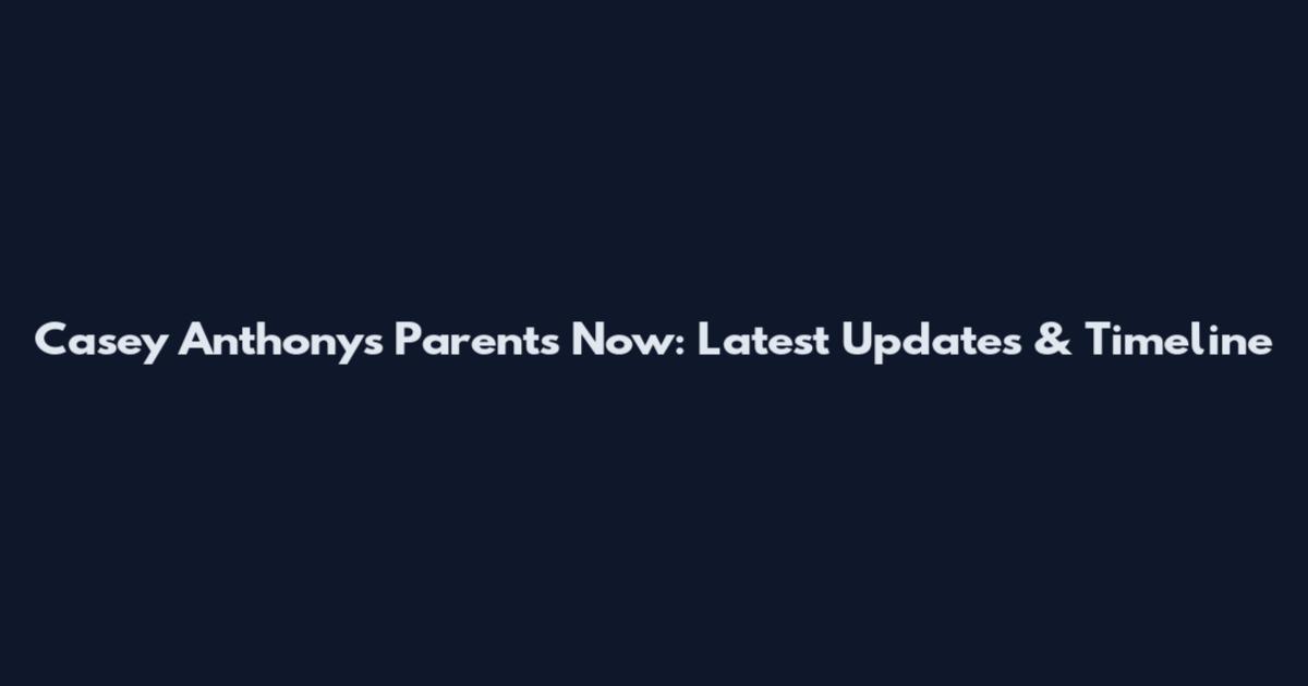 Casey Anthony's Parents Now: Latest Updates & Timeline