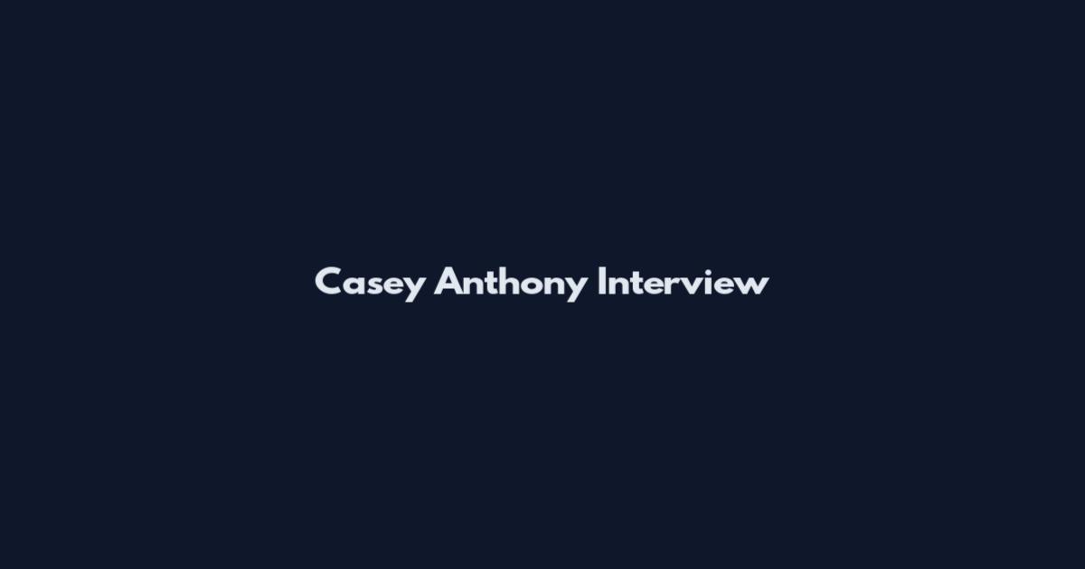 Casey Anthony Interview