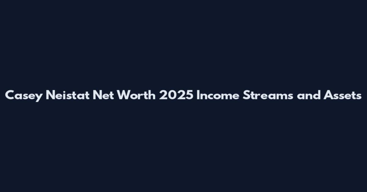 Casey Neistat Net Worth 2025 Income Streams and Assets