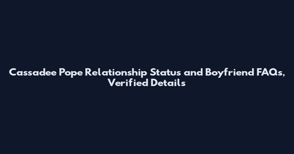 Cassadee Pope Relationship Status and Boyfriend FAQs, Verified Details