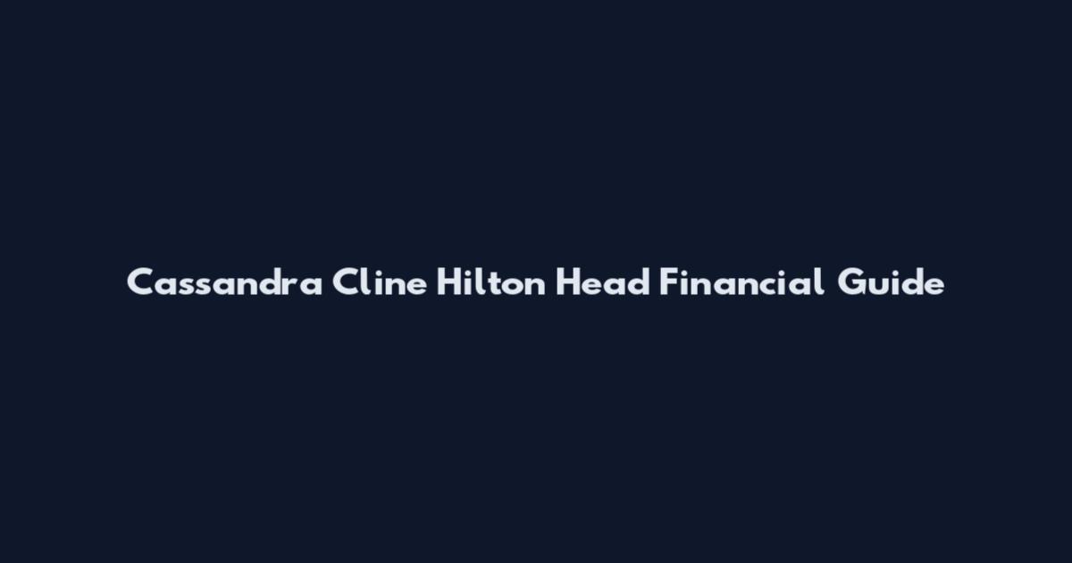 Cassandra Cline Hilton Head Financial Guide