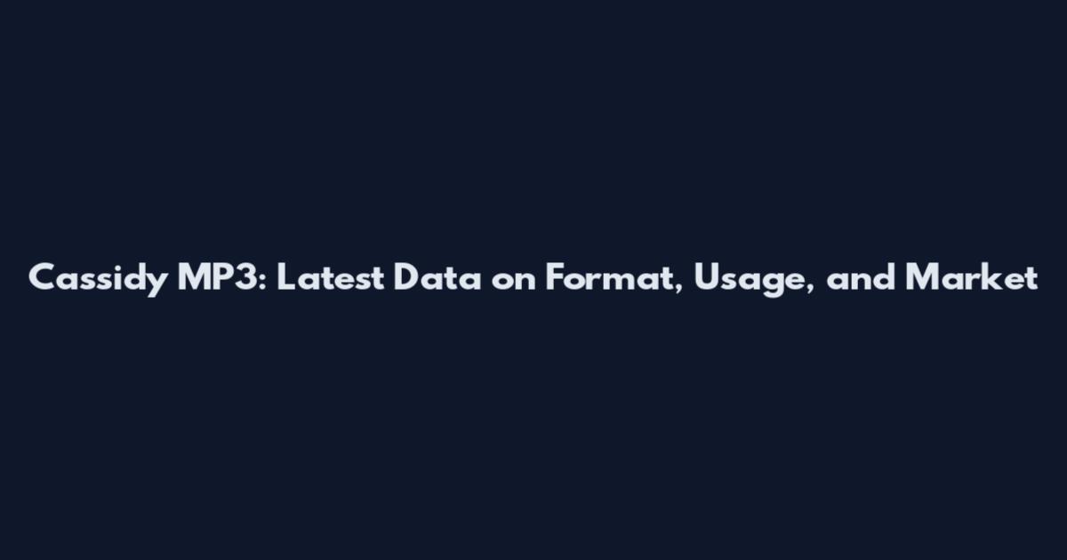 Cassidy MP3: Latest Data on Format, Usage, and Market