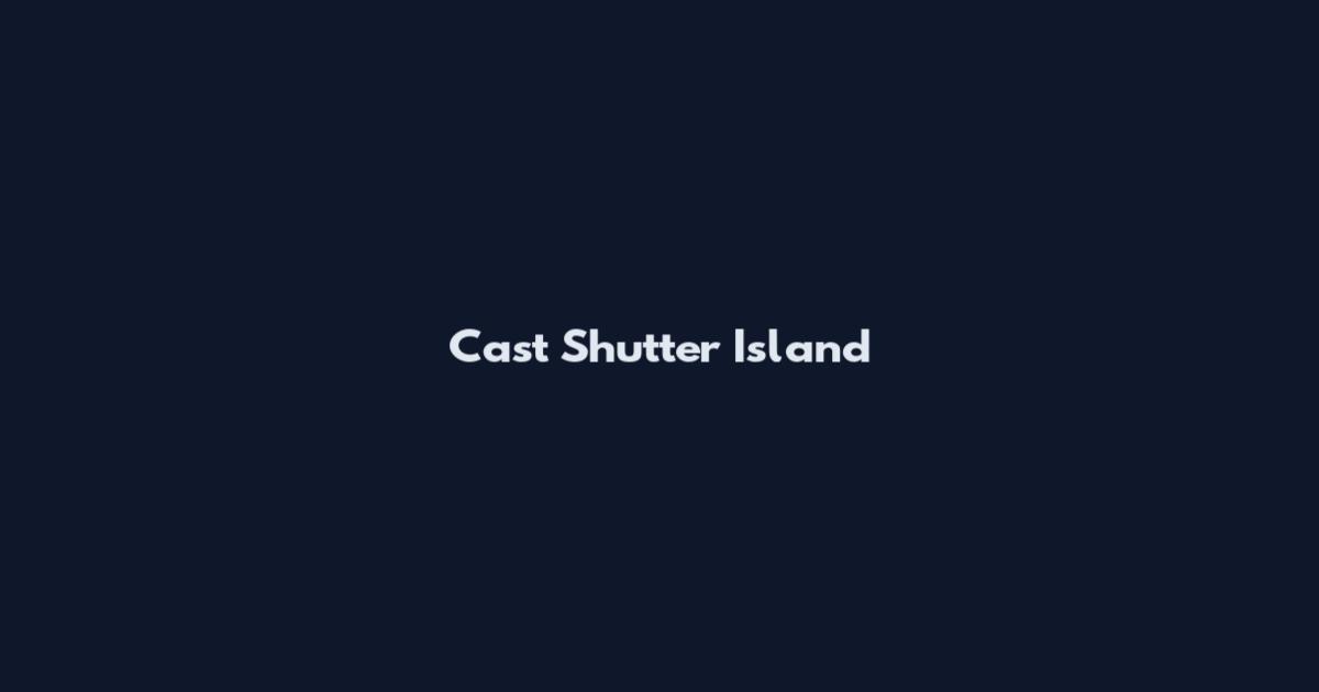 Cast Shutter Island