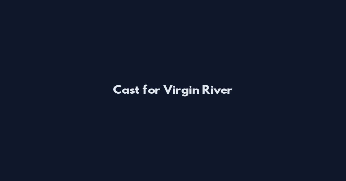 Cast for Virgin River