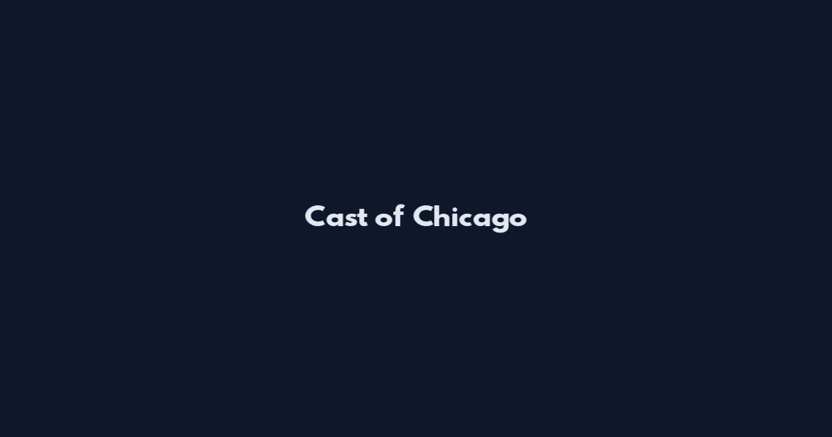 Cast of Chicago