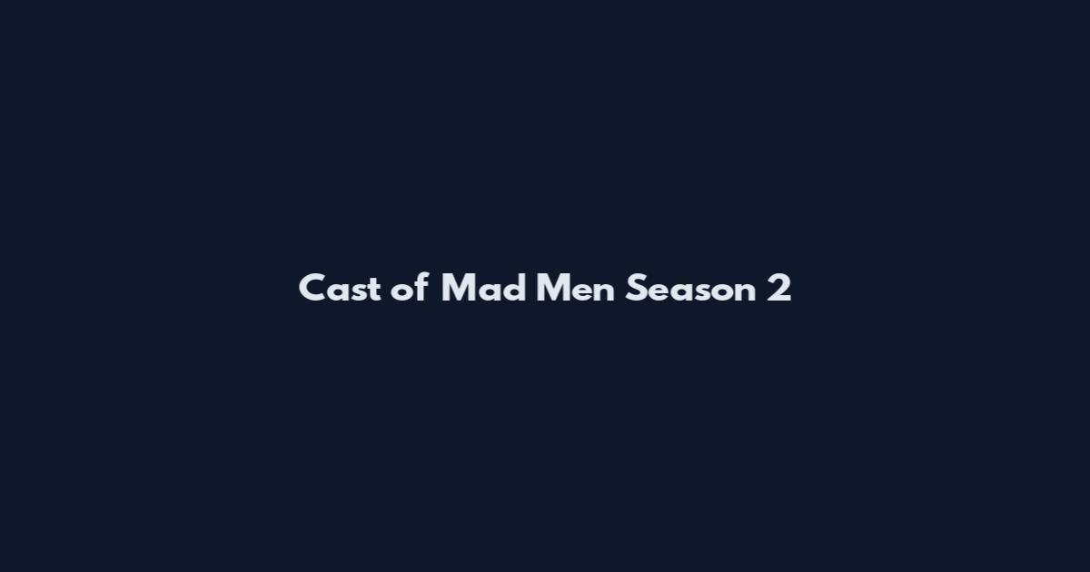 Cast of Mad Men Season 2