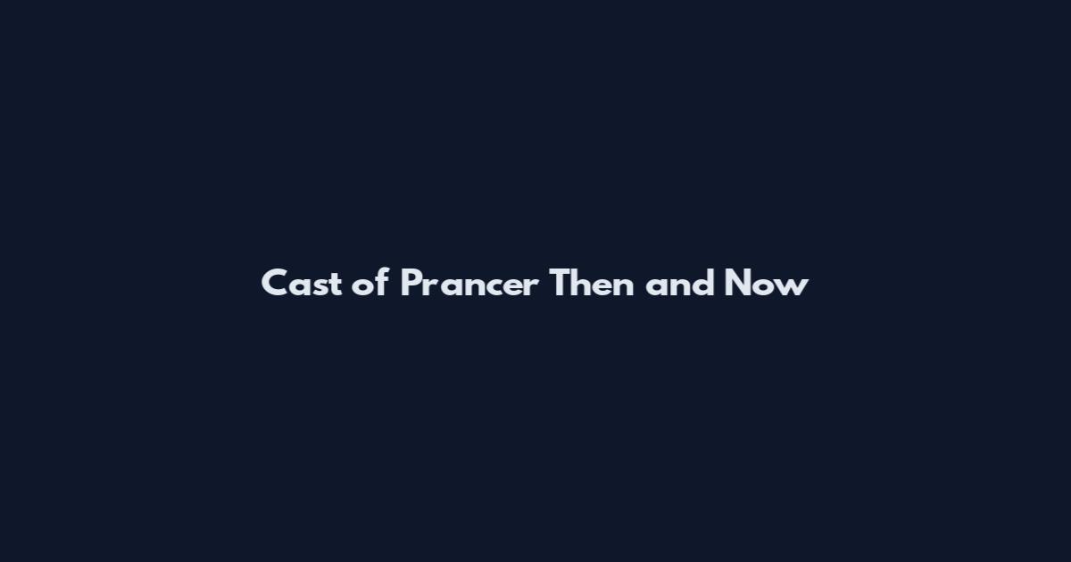 Cast of Prancer Then and Now