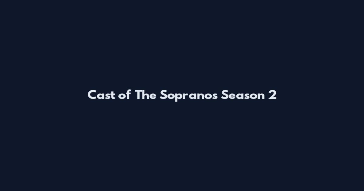 Cast of The Sopranos Season 2