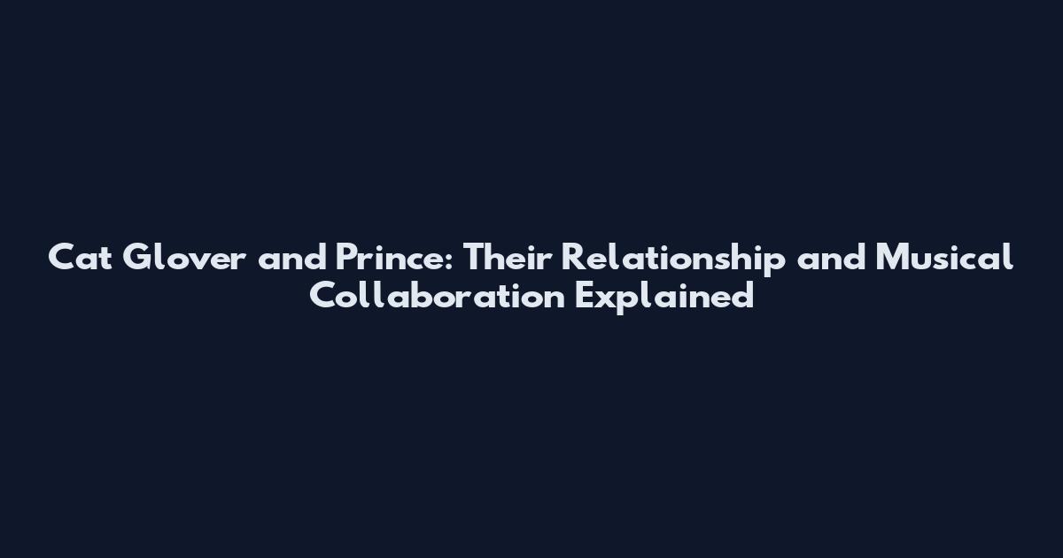 Cat Glover and Prince: Their Relationship and Musical Collaboration Explained