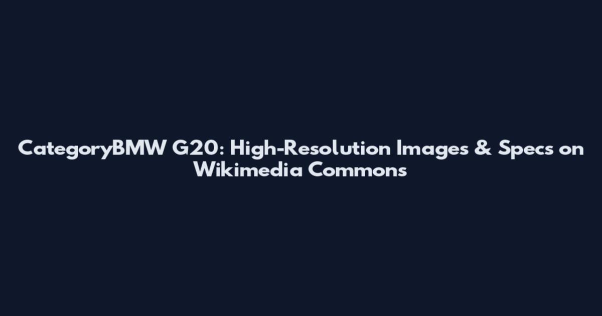 CategoryBMW G20: High-Resolution Images & Specs on Wikimedia Commons
