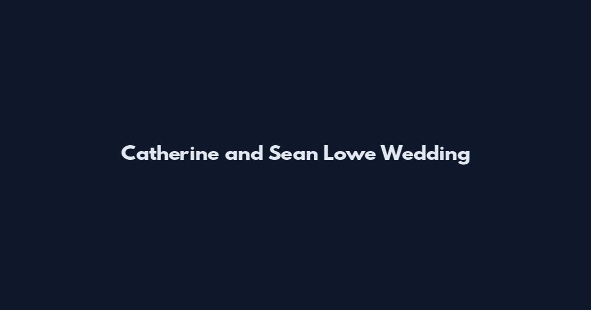 Catherine and Sean Lowe Wedding