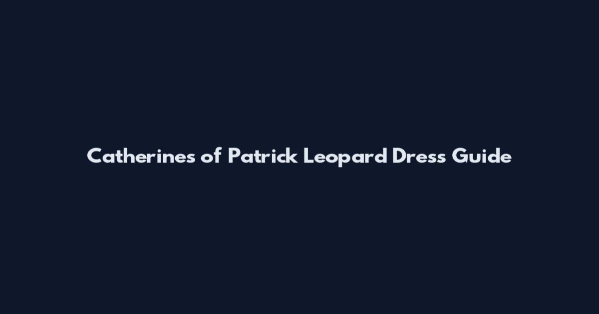 Catherines of Patrick Leopard Dress Guide