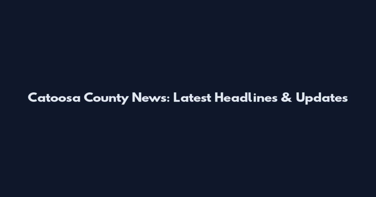 Catoosa County News: Latest Headlines & Updates