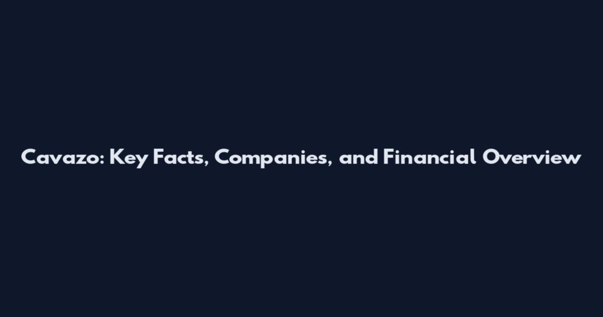 Cavazo: Key Facts, Companies, and Financial Overview