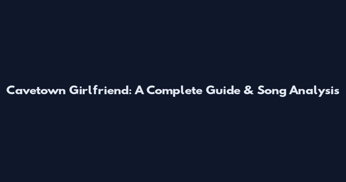 Cavetown Girlfriend: A Complete Guide & Song Analysis