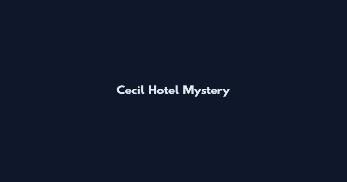 Cecil Hotel Mystery