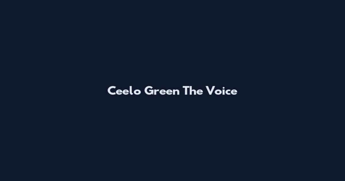 Ceelo Green The Voice