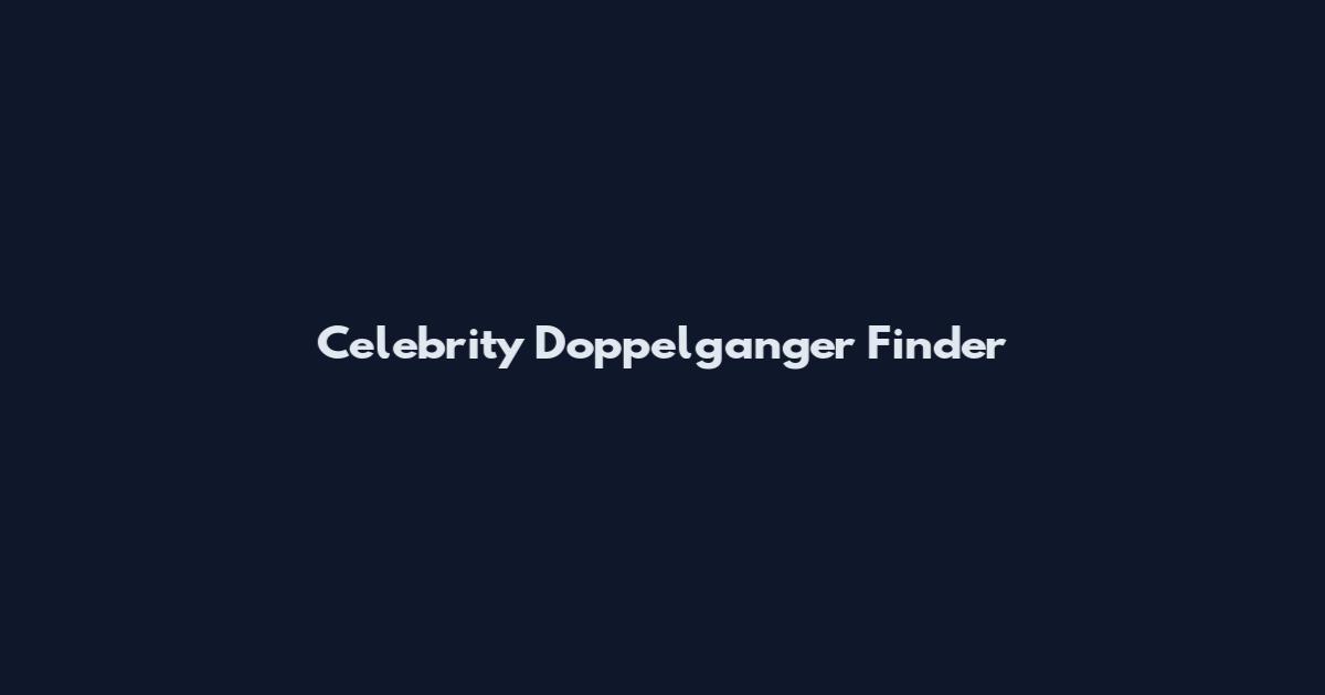 Celebrity Doppelganger Finder