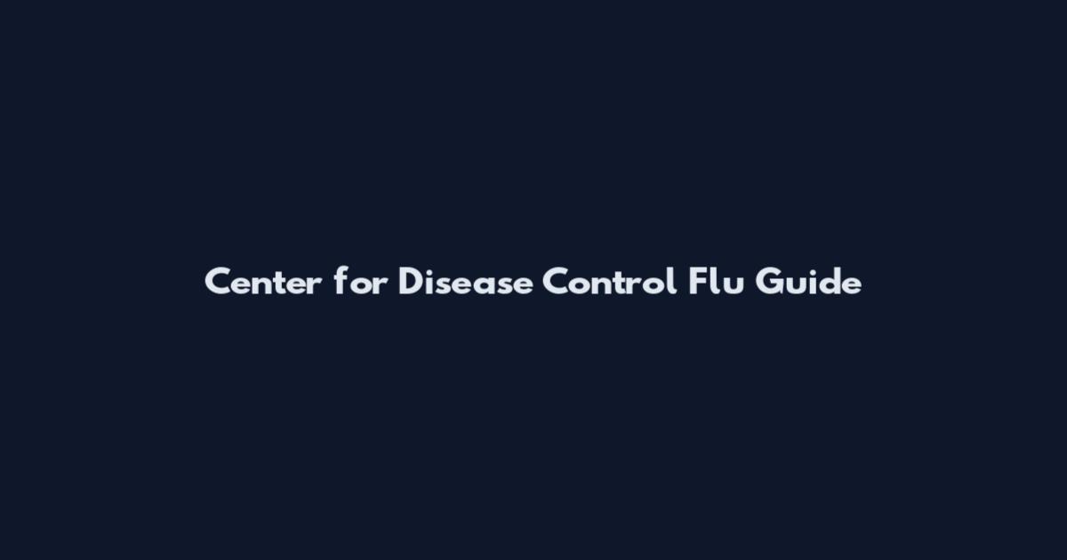 Center for Disease Control Flu Guide